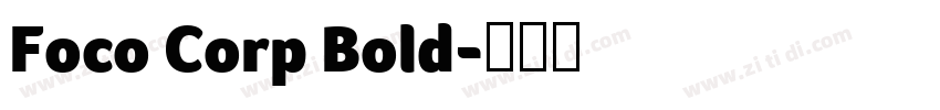Foco Corp Bold字体转换